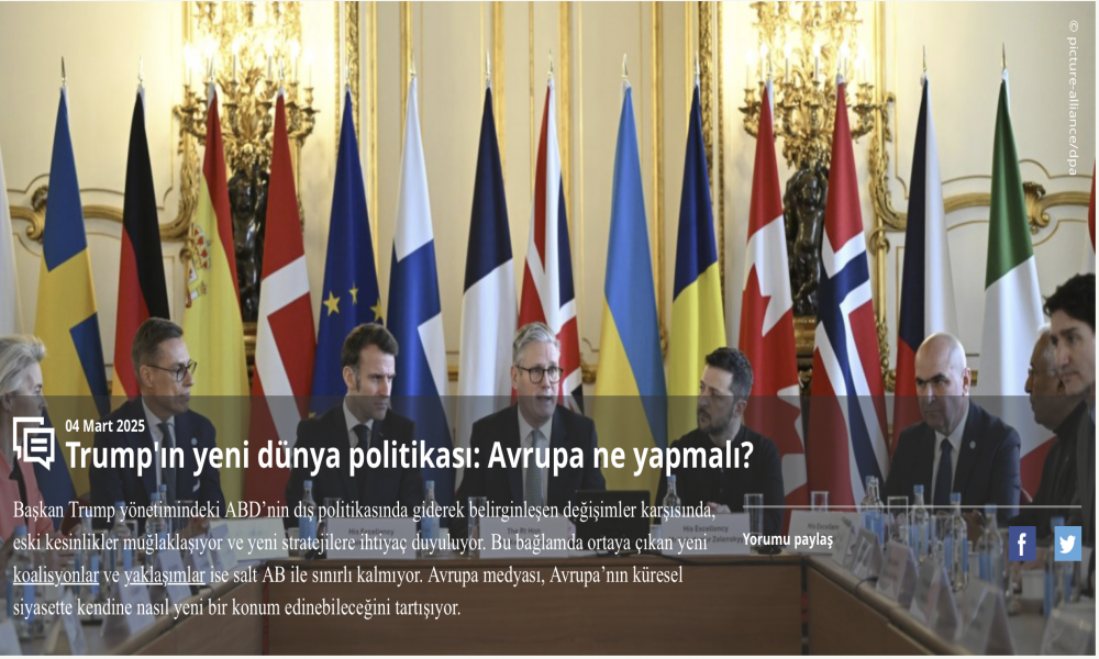 EuroTopics: Trump’ın Yeni Dünya Politikası: Avrupa Ne Yapmalı? (Özet - 4 Mart 2025)